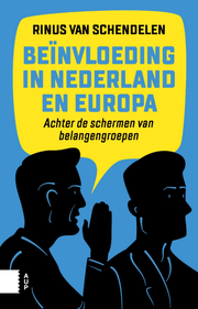 Rinus van Schendelen - Beïnvloeding in Nederland en Europa