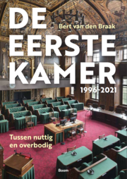 De Eerste Kamer 1996-2021 - Bert van den Braak